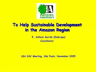To Help Sustainable Development in the Amazon Region