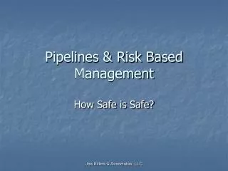 Pipelines &amp; Risk Based Management