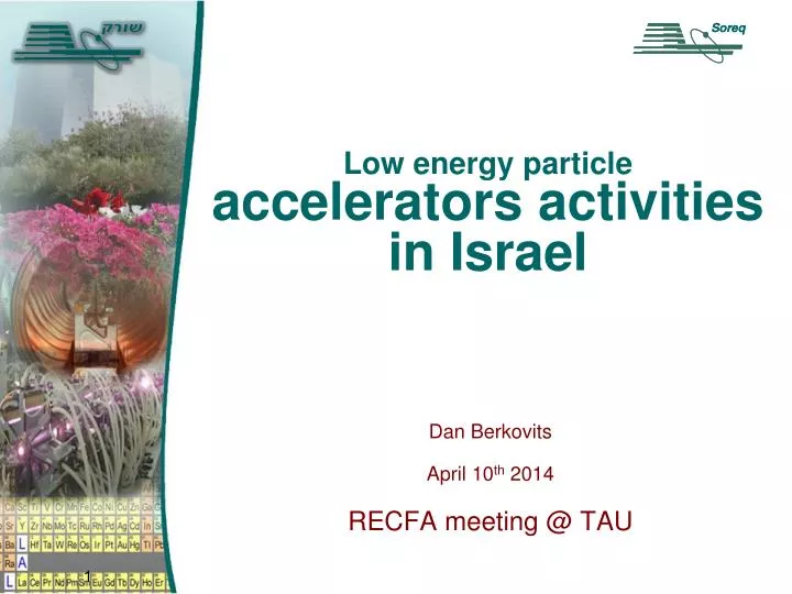 low energy particle accelerators activities in israel