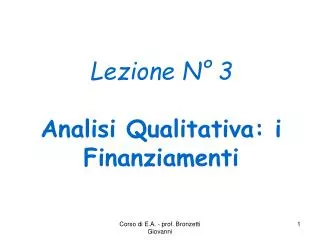 Lezione N° 3 Analisi Qualitativa: i Finanziamenti