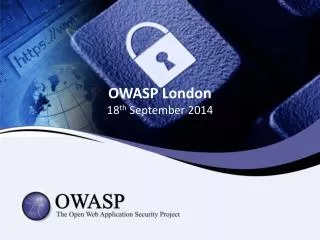 OWASP London 18 th September 2014