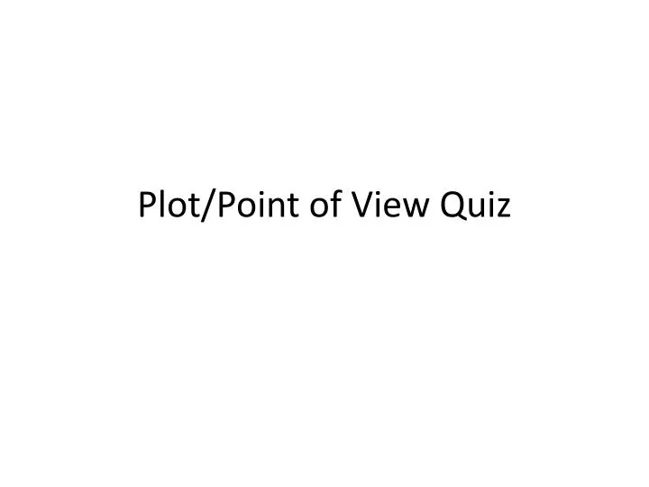 plot point of view quiz