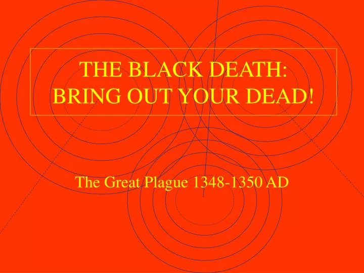 the black death bring out your dead
