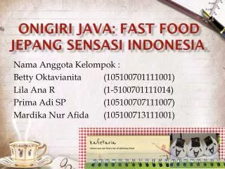 Onigiri Java : Fast Food Jepang Sensasi Indonesia .