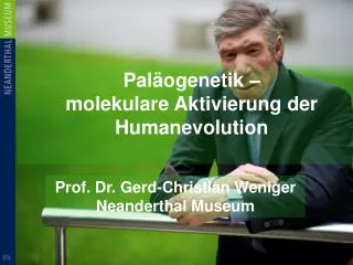 Paläogenetik – molekulare Aktivierung der Humanevolution