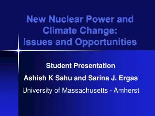 New Nuclear Power and Climate Change: Issues and Opportunities
