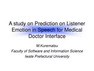 A study on Prediction on Listener Emotion in Speech for Medical Doctor Interface