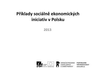 Příklady sociálně ekonomických iniciativ v Polsku