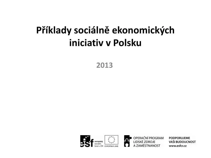 p klady soci ln ekonomick ch iniciativ v polsku