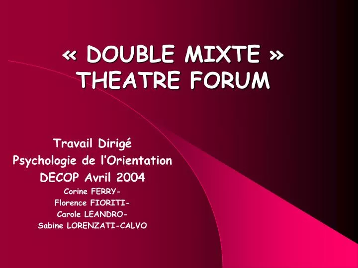 double mixte theatre forum