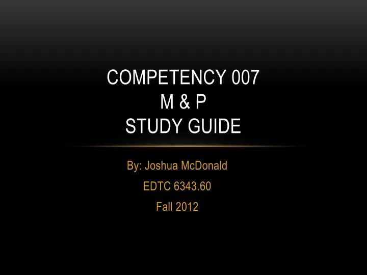 competency 007 m p study guide