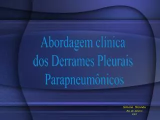 Abordagem clínica dos Derrames Pleurais Parapneumônicos