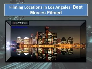 Filming Locations in Los Angeles: Best Movies Filmed