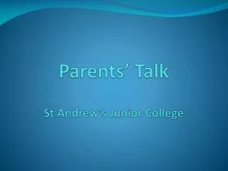Parents’ Talk St Andrew’s Junior College