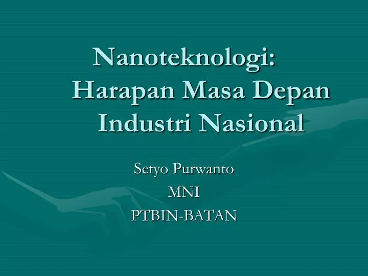 nanoteknologi harapan masa depan industri nasional