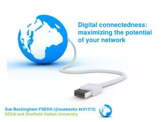 Digital connectedness: maximizing the potential of your network 
