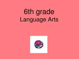 6th grade Language Arts