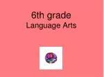 6th grade Language Arts - slide 1