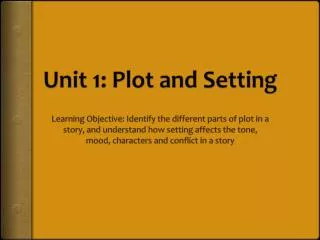 Unit 1: Plot and Setting