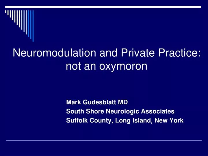 neuromodulation and private practice not an oxymoron