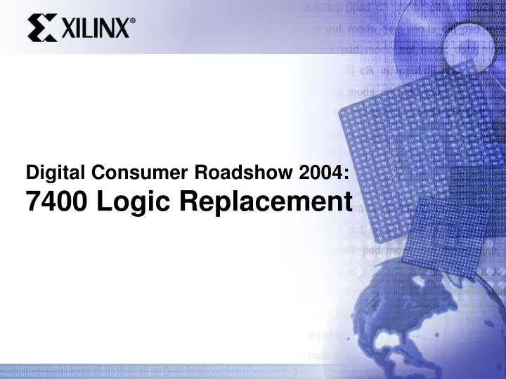 digital consumer roadshow 2004 7400 logic replacement