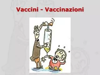 Vaccini - Vaccinazioni