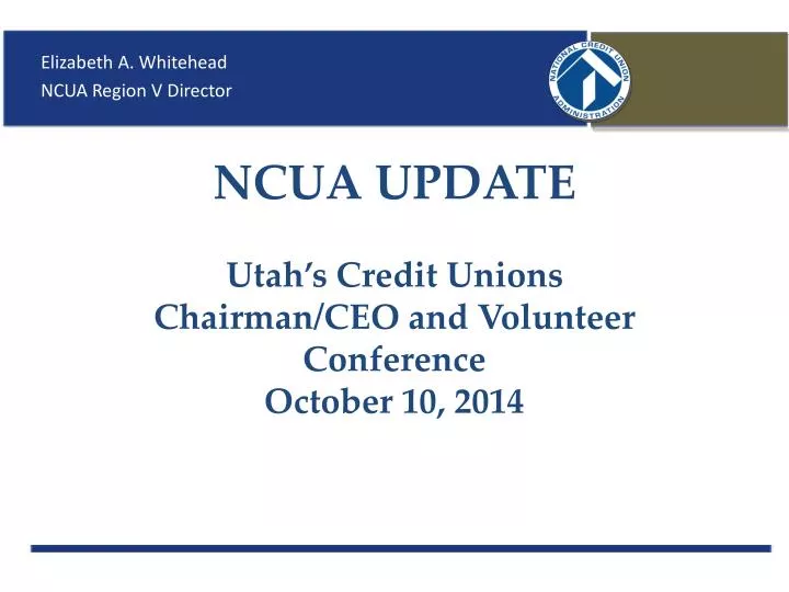 ncua update utah s credit unions chairman ceo and volunteer conference october 10 2014