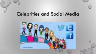 Celebrities and Social Media