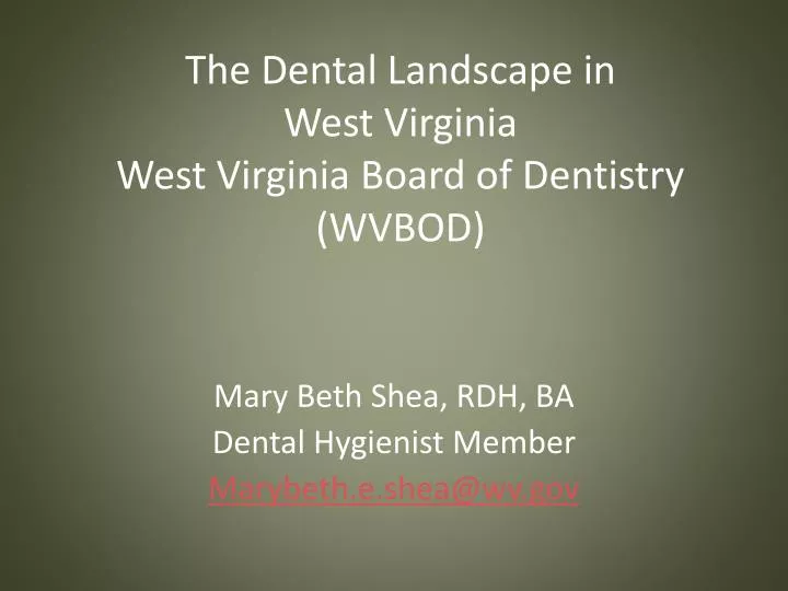 the dental landscape in west virginia west virginia board of dentistry wvbod