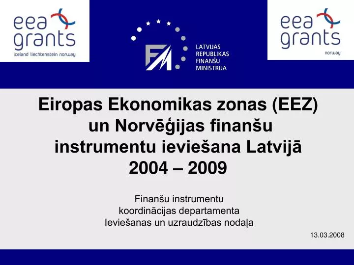 eiropas ekonomikas zonas eez un norv ijas finan u instrumentu ievie ana latvij 2004 2009