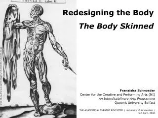 Redesigning the Body The Body Skinned