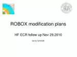 ROBOX modification plans - slide 1
