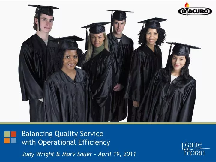 balancing quality service with operational efficiency