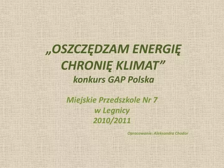 oszcz dzam energi chroni klimat konkurs gap polska