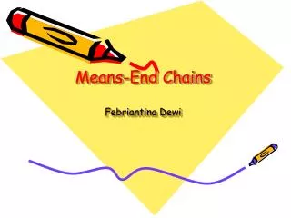 Means-End Chains Febriantina Dewi