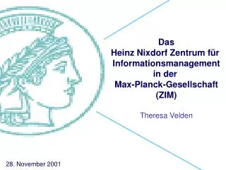 Das Heinz Nixdorf Zentrum für Informationsmanagement in der Max-Planck-Gesellschaft (ZIM)