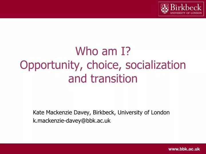who am i opportunity choice socialization and transition