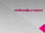 Multimedija u nastavi - slide 1