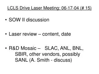 LCLS Drive Laser Meeting: 06-17-04 (# 15)