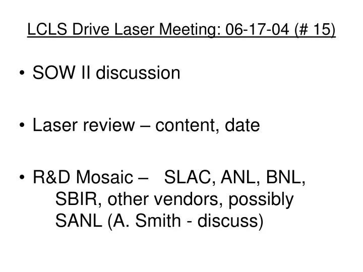 lcls drive laser meeting 06 17 04 15