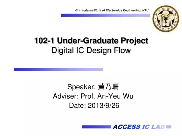 102 1 under graduate project digital ic design flow