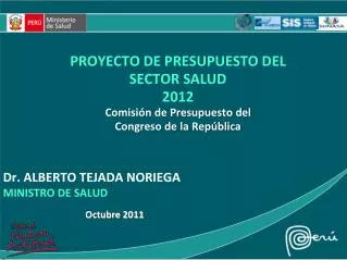 PROYECTO DE PRESUPUESTO DEL SECTOR SALUD 2012 Comisión de Presupuesto del Congreso de la República