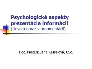 Psychologické aspekty prezentácie informácií (slovo a obraz v argumentácii)