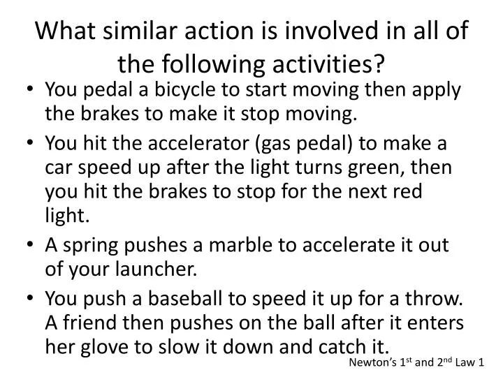 what similar action is involved in all of the following activities