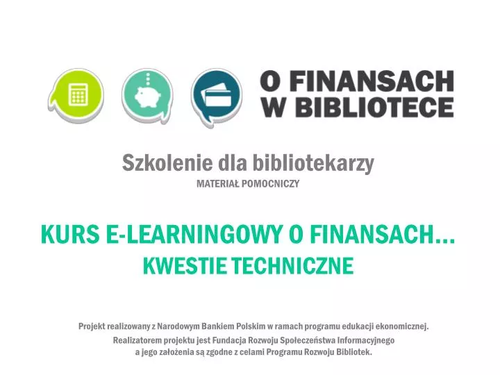 szkolenie dla bibliotekarzy materia pomocniczy kurs e learningowy o finansach kwestie techniczne