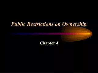 Public Restrictions on Ownership