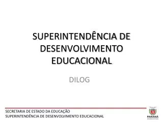 SUPERINTENDÊNCIA DE DESENVOLVIMENTO EDUCACIONAL