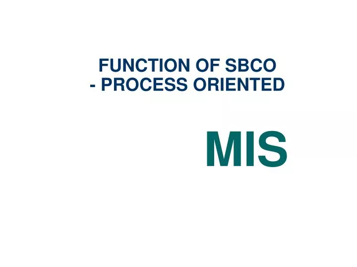 function of sbco process oriented