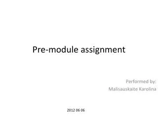 Pre-module assignment