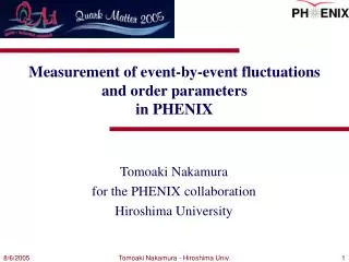 Measurement of event-by-event fluctuations and order parameters in PHENIX